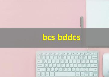 bcs bddcs